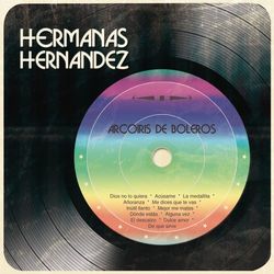 Arcoiris de Boleros - Hermanas Hernández