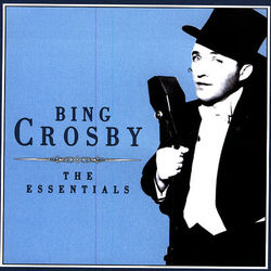 The Essentials - Bing Crosby