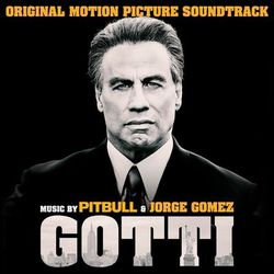 Gotti (Original Motion Picture Soundtrack) - Pitbull