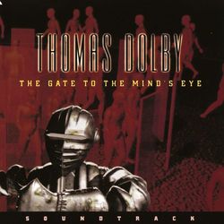 The Gate To The Mind's Eye - Thomas Dolby