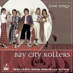 Love Songs - Bay City Rollers