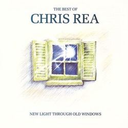 New Light Through Old Windows - Chris Rea