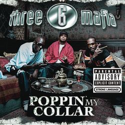 Poppin' My Collar (Cracktracks Remix) 4 Pack - Three 6 Mafia