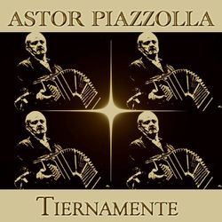 Tiernamente - Astor Piazzolla