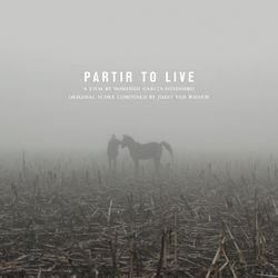 Partir To Live: Original Soundtrack - Domingo Garcia-Huidobro