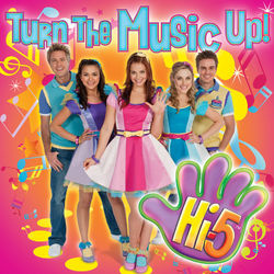 Turn the Music up! - Hi-5