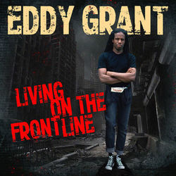 Living on the Frontline - Eddy Grant