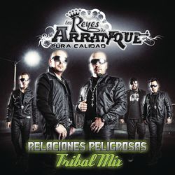 Relaciones Peligrosas (DJ Chazal Tribal Mix) - Los Reyes De Arranque