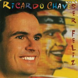 Vem Ser Feliz - Ricardo Chaves