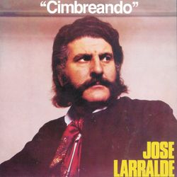Herencia: Cimbreando - Jose Larralde