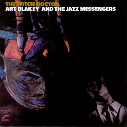 The Witch Doctor - Art Blakey