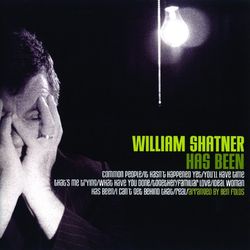 William Shatner Has Been - William Shatner