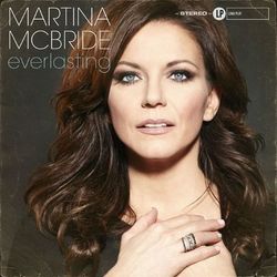 Everlasting - Martina McBride