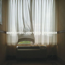 Don't Be a Stranger - Mark Eitzel