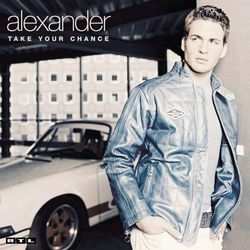 Take Your Chance - Alexander