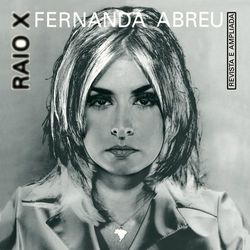 Raio X - Fernanda Abreu