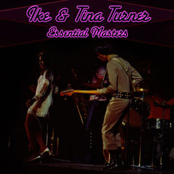 Essential Masters - Ike & Tina Turner
