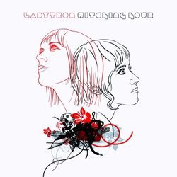 Witching Hour - Ladytron