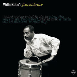 Willie Bobo's Finest Hour - Willie Bobo