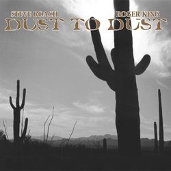 Dust To Dust - Steve Roach
