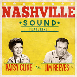 Patsy Cline - Nashville Sound featuring, Patsy Cline and Jim Reeves