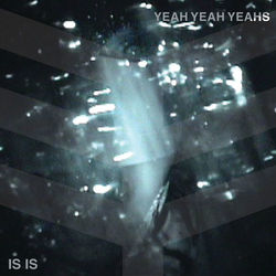 Is Is EP - Yeah Yeah Yeahs