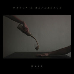 Want - Wreck and Reference
