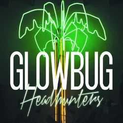 Headhunters - Glowbug