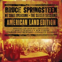 We Shall Overcome: The Seeger Sessions (American Land Edition)