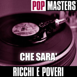 Pop Masters: Che Sara' - Ricchi e Poveri