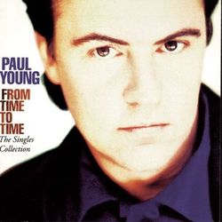 From Time To Time - The Singles Collection - Paul Young