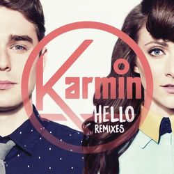 Hello - Remixes - Karmin