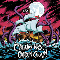 Something For Nothing - Chunk! No, Captain Chunk!