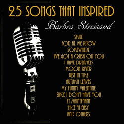 25 Songs That Inspired Barbra Streisand - Barbra Streisand
