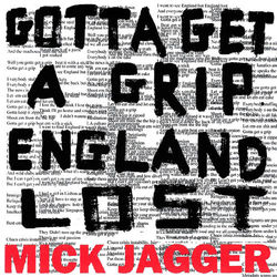 Gotta Get A Grip / England Lost - Mick Jagger