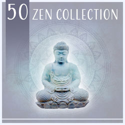 50 Zen Collection: New Age Instrumental for Chakra Balance, Pure Harmony, Powerful Yoga, Nature Healing, Meditation Lounge - Yoga