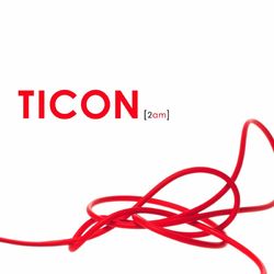 2AM - Ticon