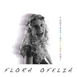 Fantastisk Fantasi - Flora Ofelia