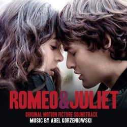 Romeo and Juliet - Abel Korzeniowski