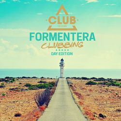 Formentera Clubbing - Day Edition - Dave Pad