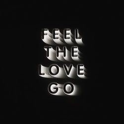 Feel the Love Go - Franz Ferdinand