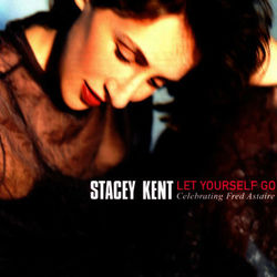 Let Yourself Go - Stacey Kent