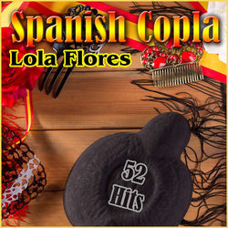 Lola Flores - Spanish Copla - 52 Hits - Lola Flores