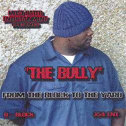 From The Block To The Yard - Bully