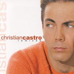 Remixes - Cristian Castro