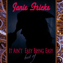 It Ain't Easy Being Easy - Best Of - Janie Fricke