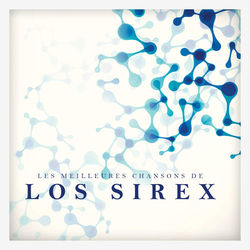 Les meilleures chansons de Los Sirex - Los Sirex