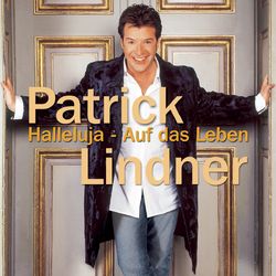 Halleluja - Auf das Leben - Patrick Lindner