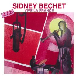 Vive la France - Sidney Bechet