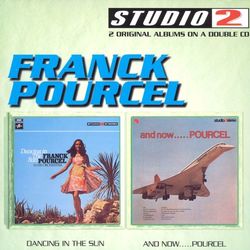 Dancing In The Sun/And Now... - Franck Pourcel